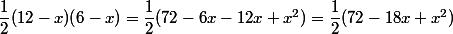 \dfrac{1}{2}(12-x)(6-x)=\dfrac{1}{2}(72-6x-12x+x^2)=\dfrac{1}{2}(72-18x+x^2)